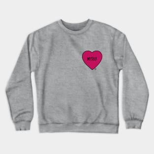 Myself Love Heart Crewneck Sweatshirt